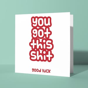 vous avez cette merde - carte de voeux de bonne chance | Blague drôle sur les jurons, jolie carte simple, lui, son ami, collègues, copains, félicitations, félicitations