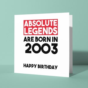 Absolute Legends Are Born in 2003 Glückwunschkarte zum 21. Geburtstag | Witzige Geburtstagskarte für Sie oder Ihn Geburtstagskarte für Freund Kollege
