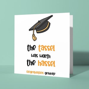 A borla valeu a pena o Hassel - Cartão de felicitações de formatura | Engraçado, fofo, rima, ele, seu amigo, aluno, colegas, parabéns, graduado