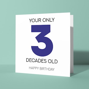 Solo 3 decenni - Biglietto di auguri per il 30° compleanno / Divertente biglietto di auguri di compleanno per lui e il suo amico Conto alla rovescia per il trentesimo trentesimo