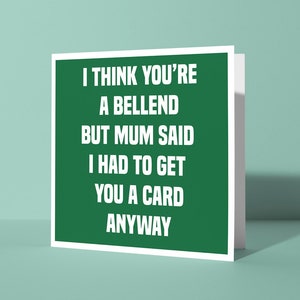 I Think You're a Bellend - Bruder und Schwester Glückwunschkarte zum Geburtstag | Offensive Swearing Rude Geburtstagskarte für Ihn oder Sie Geschwisterliebe