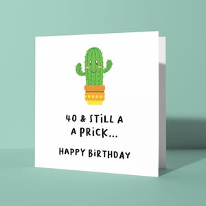 40 ans et toujours une quarantième carte de voeux d'anniversaire | Carte d'anniversaire drôle de blague offensante et insultante pour lui ou son ami quarante quarantième
