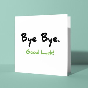 Au revoir bonne chance - Bonne chance en partant carte de vœux | Jolie citation pour ami partant, carte pour lui ou ses collègues de travail qui partent