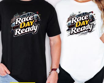 Race Day Ready T-Shirt – Bold Racing Fan Tee NASCAR Gift