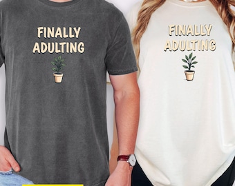 Finally Adulting T-Shirt: Humorous 18th Birthday Gift