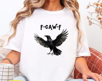 F-CAW-F Crow T-Shirt: Gothic Bird Humor Top