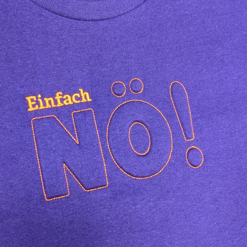 Puede incluir: Camiseta morada con el texto "Einfach NO!" bordado en hilo amarillo.