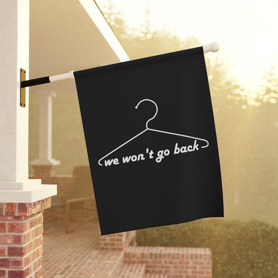 We Wont Go Back Pro Choice Roe V Wade Coat Hanger Garden & Etsy