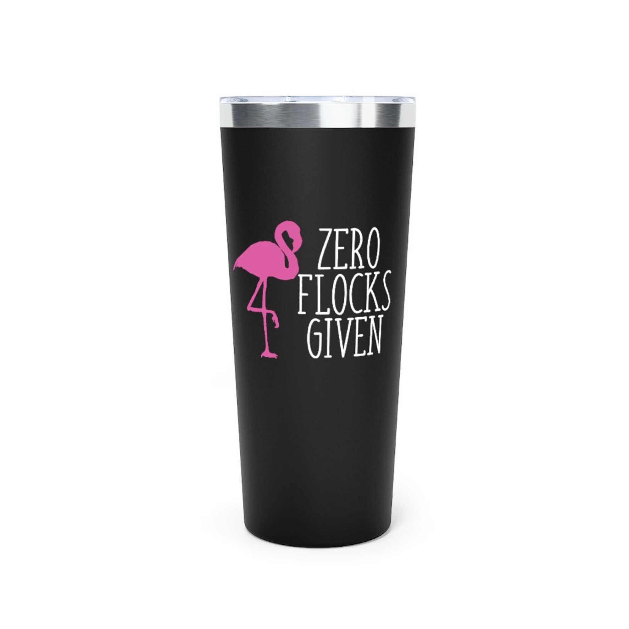 Zero Flocks Given Pink Flamingo insulated Tumbler