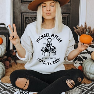 Michael Myers Butcher Shop Sweatshirt, Michael Myers TShirt, Halloween Sweatshirt, Halloween TShirts, Horror Movie sweatshirts, Haddonfield