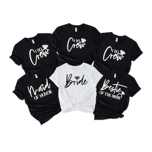 Bride, I do Crew, Maid of Honor, Bestie of the Bride Shirt, Bachelorette Party Shirts, Wedding Party Shirts