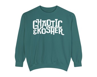 Kosherchaos "Chaotic & Kosher" Sweatshirt - Funny Cute Jewish - Retro Font - Unisex Sweater