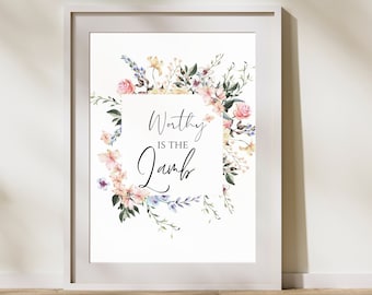 Floral Easter Scripture Art: Worthy Is The Lamb Printable (Digital Download)
