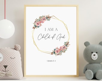 I Am A Child Of God Nursery Bible Verse Floral Wreath Scripture Printable Wall Art Nursery Scripture Download Christian Verse Biblical Quote