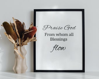 Doxology Print, Biblical Printable, Praise God From Whom All Blessing Flow, Blessings Print, Doxology Art, Doxology Wall Art, Doxology Hymn