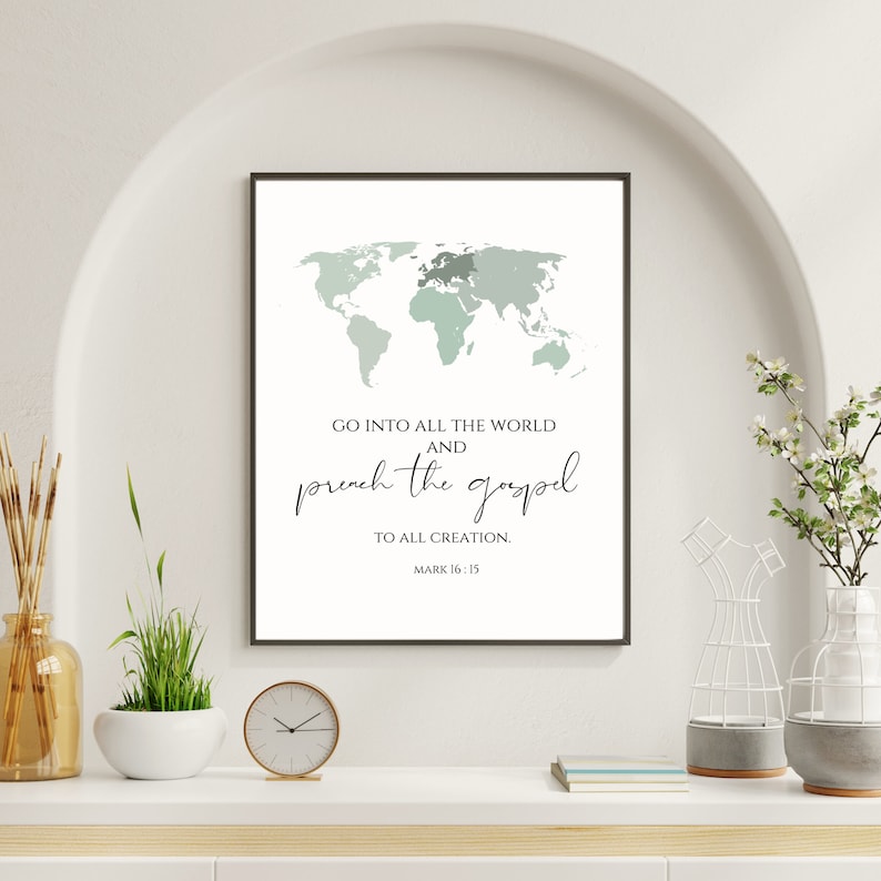 May include: A printable wall art design with a world map and the text "Go into all the world and preach the gospel to all creation. Mark 16:15".