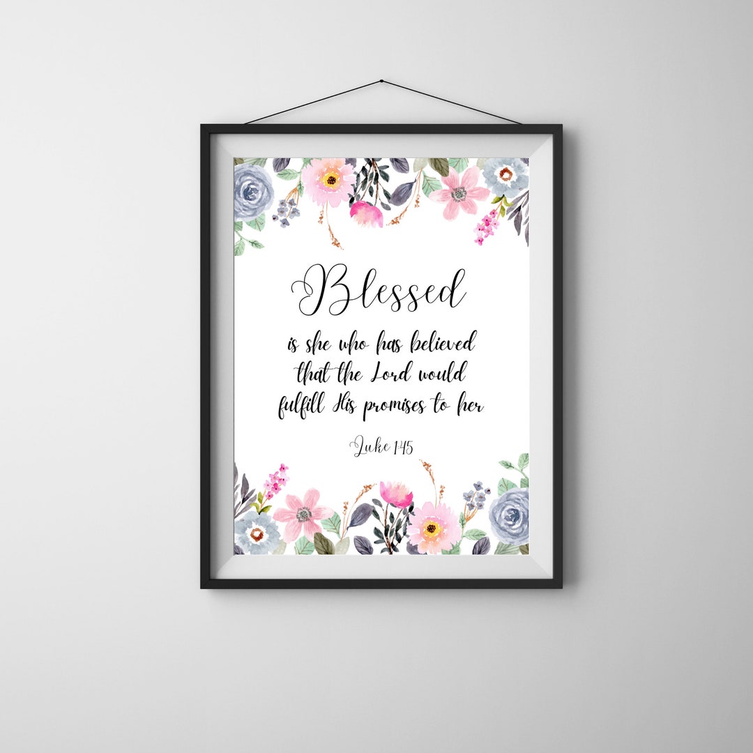 Luke 1:45 Blessed is She Bible Verse Wall Art Printable Art Gifts for ...