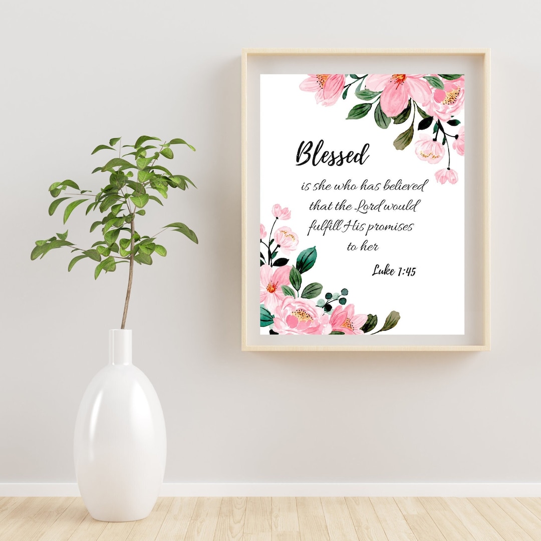 Luke 1:45 Blessed is She Bible Verse Wall Art Printable Art Gifts for ...