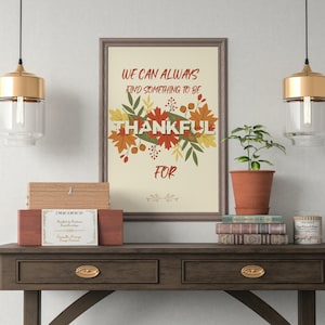 Autumnal Wall Art Decor, Be Thankful for what you have,Motivational Botanical Leaf Large Posters, Inspirational Prints, Inspirational Quote!