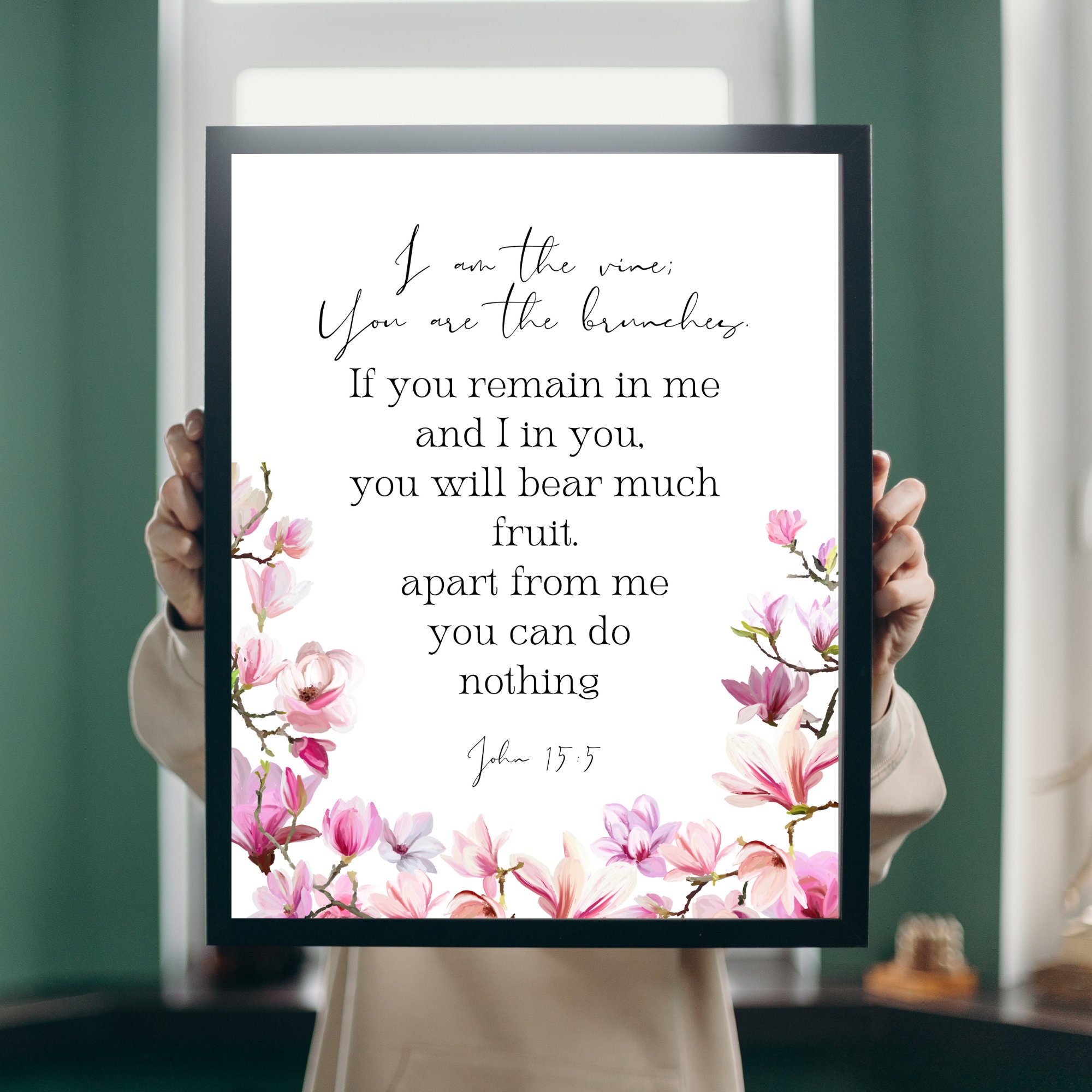John 15:5 I Am the Vine Scripture Wall Art Floral Wall Art Easter Bible ...