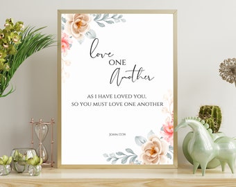 John 13:34 Love One Another Bible Verse Print Wedding Christian Wall Art Floral Biblical Print Bible Verse About Love Digital Bible Verse