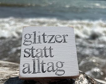 Einzigartige Holzschilder mit Spruch für glitzernde Abwechslung im Alltag-Holzbild,Spruchschild, Holzblock, Spruchplatte,Kleines Mitbringsel