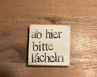 Einzigartige Holzschilder mit Spruch-ab hier bitte lächeln-Holzbild-Spruchschild-Holzblock- Spruchplatte-Kleines Mitbringsel