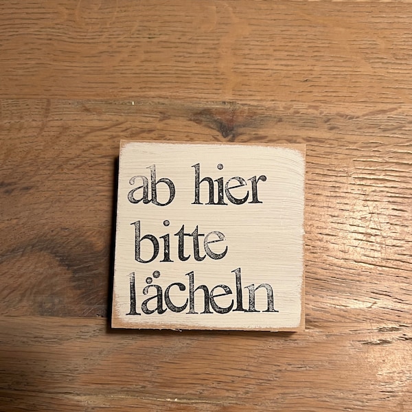 Einzigartige Holzschilder mit Spruch-ab hier bitte lächeln-Holzbild-Spruchschild-Holzblock- Spruchplatte-Kleines Mitbringsel