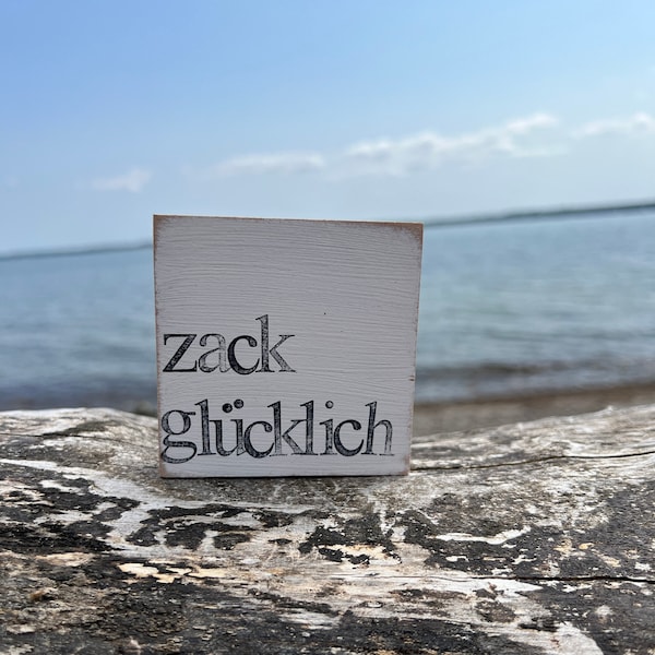 Holzschild mit Spruch - zack glücklich -glücklichsein - Mini Textplatte - kleine Aufmerksamkeit - positive Vibes - nachhaltiges Produkt