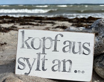 Holzschild mit Spruch Kopf aus Sylt an - Sylt Spruch - wunderschöne Strandhaus Sylt deko Idee als besonderes Geschenk für alle Syltfans