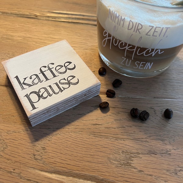 Wunderschöne Holzschilder mit inspirierenden Sprüchen-Kaffeepause-ideales kleine Mitbringsel-Pause Spruchschild-Textplatte-nachhaltige Deko