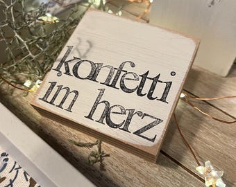 Wooden sign with saying - Confetti in a heart - small souvenir - sustainable gift - reusable decoration - unique saying plate