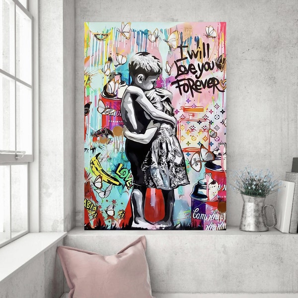 I Will Love You Forever - Street PopArt - Kunstdruck auf Leinwand, Geschenkidee für Paare, Banksy, Streetart