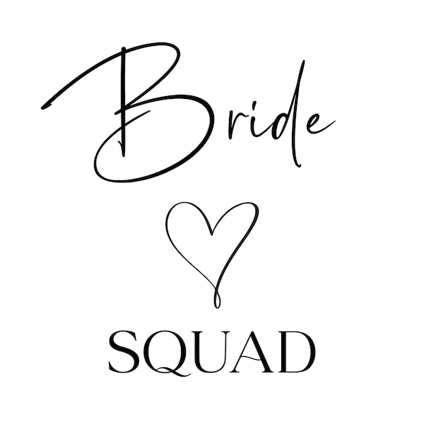 Bride Squad DIGITAL DOWNLOAD | svg png jpeg eps Instant Digital Download, Hen party, wedding t-shirts, digital download, bride party