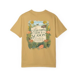 For Everything there is a Season T-shirt, Christian Faith Comfort Colors® Tee Back print, Flower Bible Verse Religious Tee, Nature Shirt Mustard