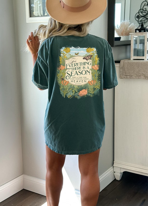 For Everything there is a Season T-shirt, Christian Faith Comfort Colors® Tee Back print, Flower Bible Verse Religious Tee, Nature Shirt