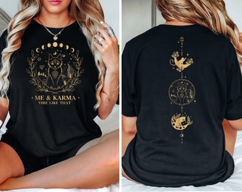 ME & KARMA Vibe like That T-shirt, Karma Cat Shirt, Front Back design, Music lover Gift, Mystical Celestial Shirt, Cute Gift for her