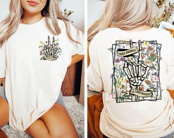 Good Energy Is Contagious T-shirt Back & Front, Floral Skeleton Shirt, Motivation Positive Vibes Tee, Mental Health Shirt, Witchy T-Shirt
