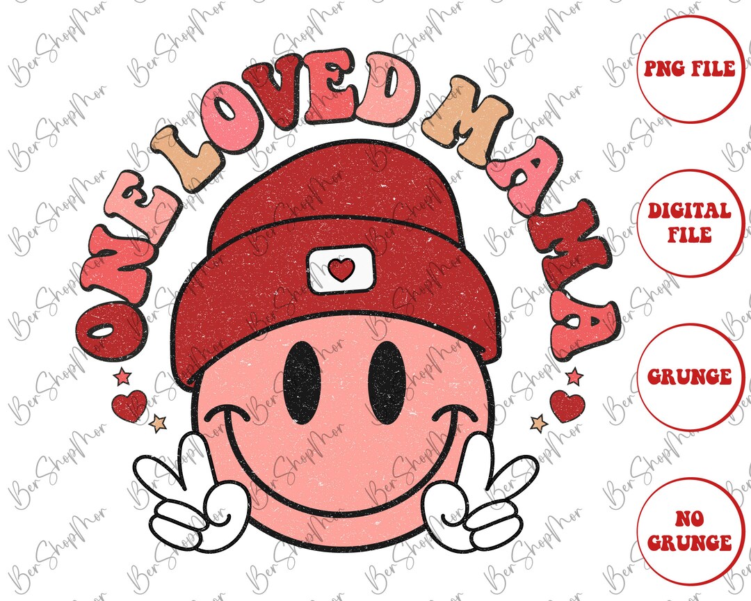One Loved Mama Png Valentine Happy Png Sublimation Design - Etsy