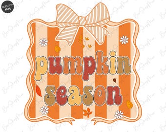 Pumpkin Season Coquette PNG, Pumpkin Season Png, Groovy Design, Sublimation Design, Fall Shirt Png, Pumpkin Png, Retro Fall PNG