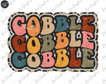 Gobble PNG, Retro Thanksgiving Sublimation, Autumn Vibes, Grunge Fall Shirt Design, Distressed Fall png, turkey png Gobble