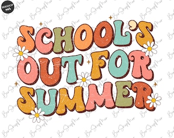 School's Out For Summer Png, Groovy Sublimation Design, Teacher Summer Png, Last Day Of School, Summer Kids Design, Digital File