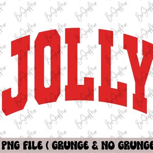 May include: A digital design featuring the word "JOLLY" in bold, red, block letters, arched across the image. Below the word, the text reads "2 PNG FILE ( GRUNGE & NO GRUNGE )". The background is white with a watermark.