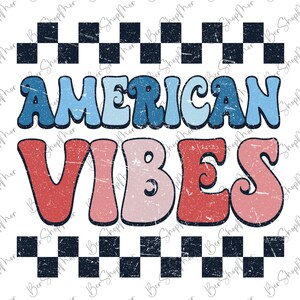 American Vibes Png, 4th of July Png, Retro Png, USA Png, American Png, Fourth of July Shirt Design, Sublimation Design