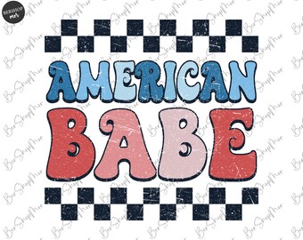4th of July Png, American Babe Png, Retro Png, Retro Design, USA Png, American Png, Fourth of July Shirt Design, Sublimation Design