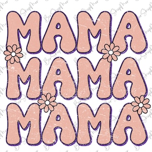 Retro Pink Mama Flower Png, Mama Sublimation Design, Trendy Mama Png, Sublimation Mothers Day Png, Digital File