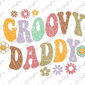 Groovy daddy png, Dad shirt png, Matching mom and dad shirt, Groovy Couple shirt png, Groovy sublimation, Groovy vibes png, Digital File