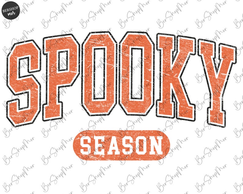 May include: Orange and black distressed graphic with the text "SPOOKY SEASON" in a vintage style font.