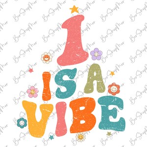 One Is a Vibe Png, Groovy 1th birthday png, Hippie birthday Png, Groovy birthday Png, Groovy Birthday Girl Png, Boho birthday png