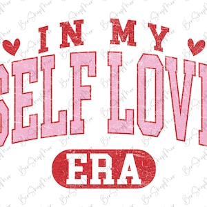 Zelfliefde Valentijn png, Valentijnsdag, hartenliefde, sublimatieontwerp, valentijnsshirt png, valentijn png